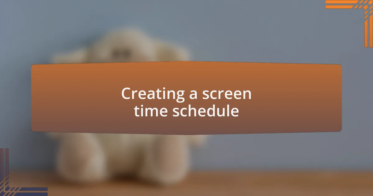 Creating a screen time schedule