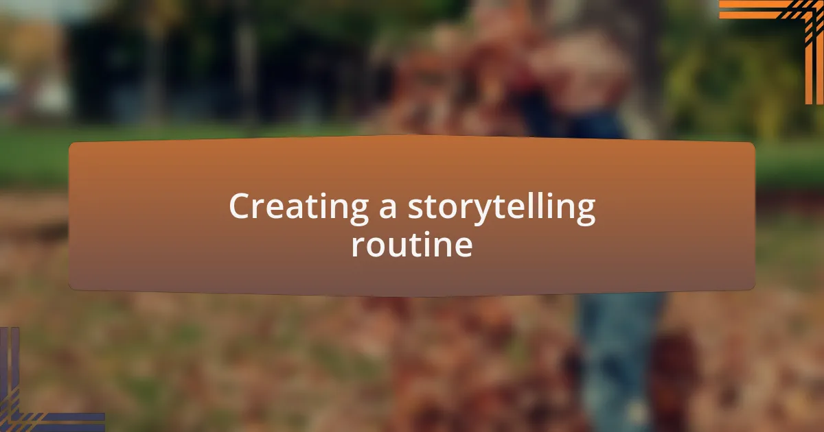 Creating a storytelling routine