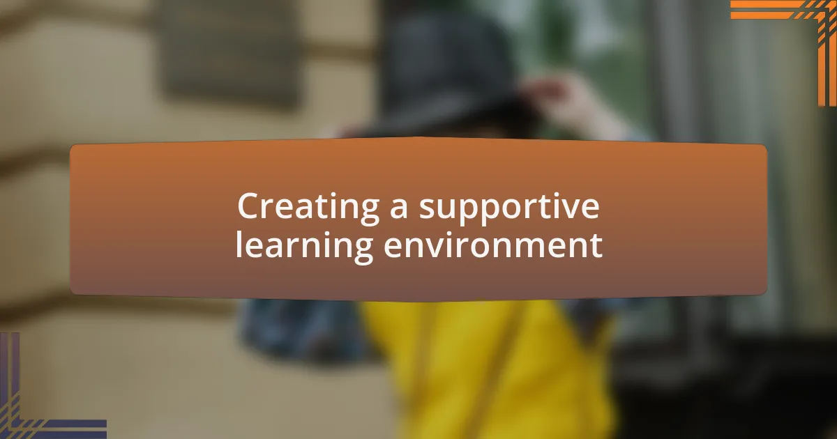 Creating a supportive learning environment