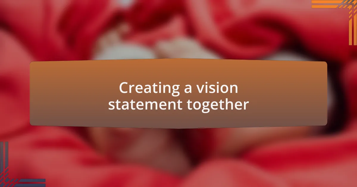Creating a vision statement together
