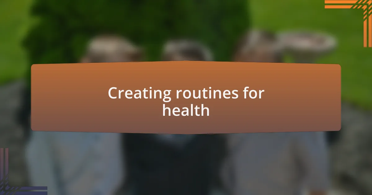 Creating routines for health