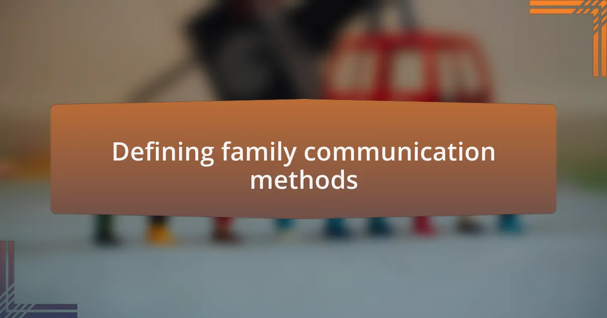 Defining family communication methods