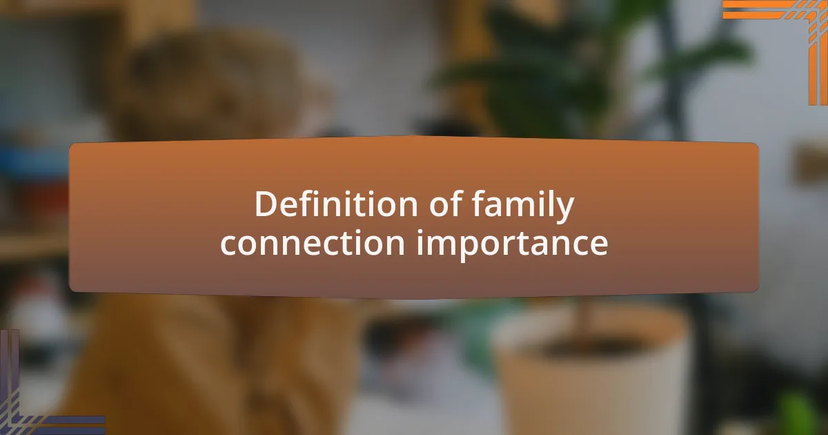 Definition of family connection importance