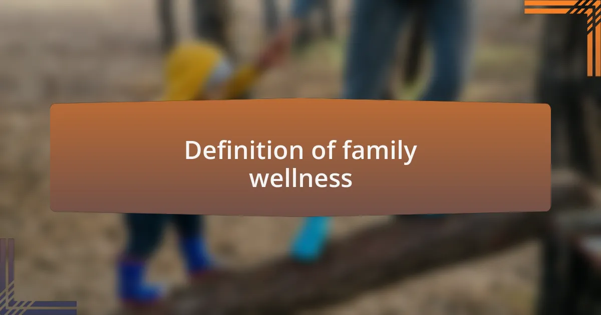 Definition of family wellness