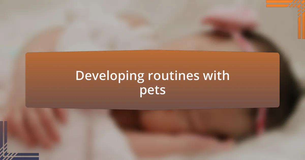 Developing routines with pets
