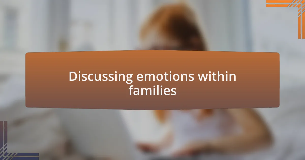 Discussing emotions within families