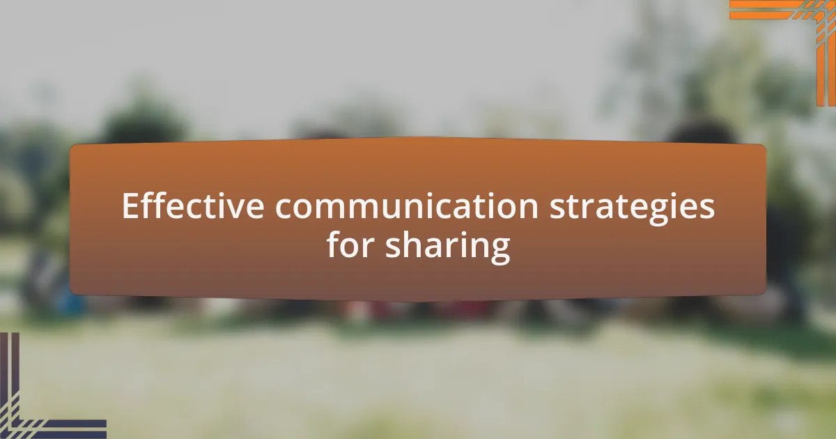 Effective communication strategies for sharing
