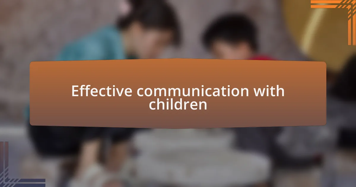 Effective communication with children