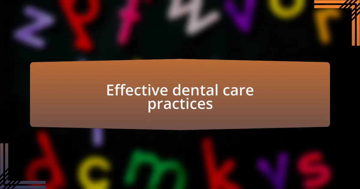 Effective dental care practices