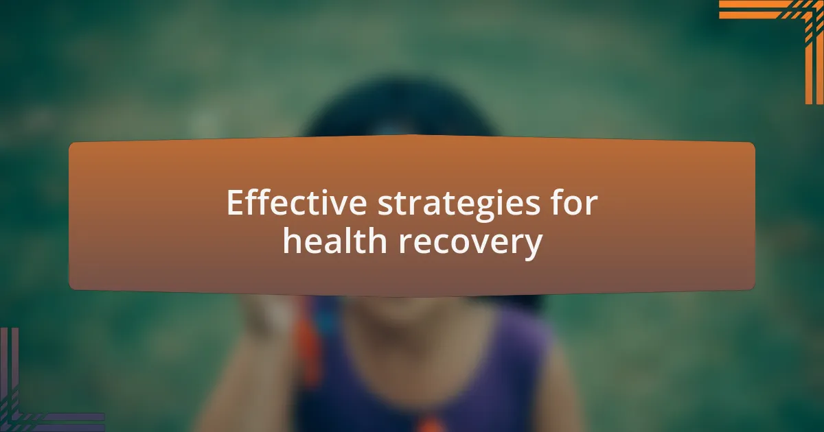 Effective strategies for health recovery
