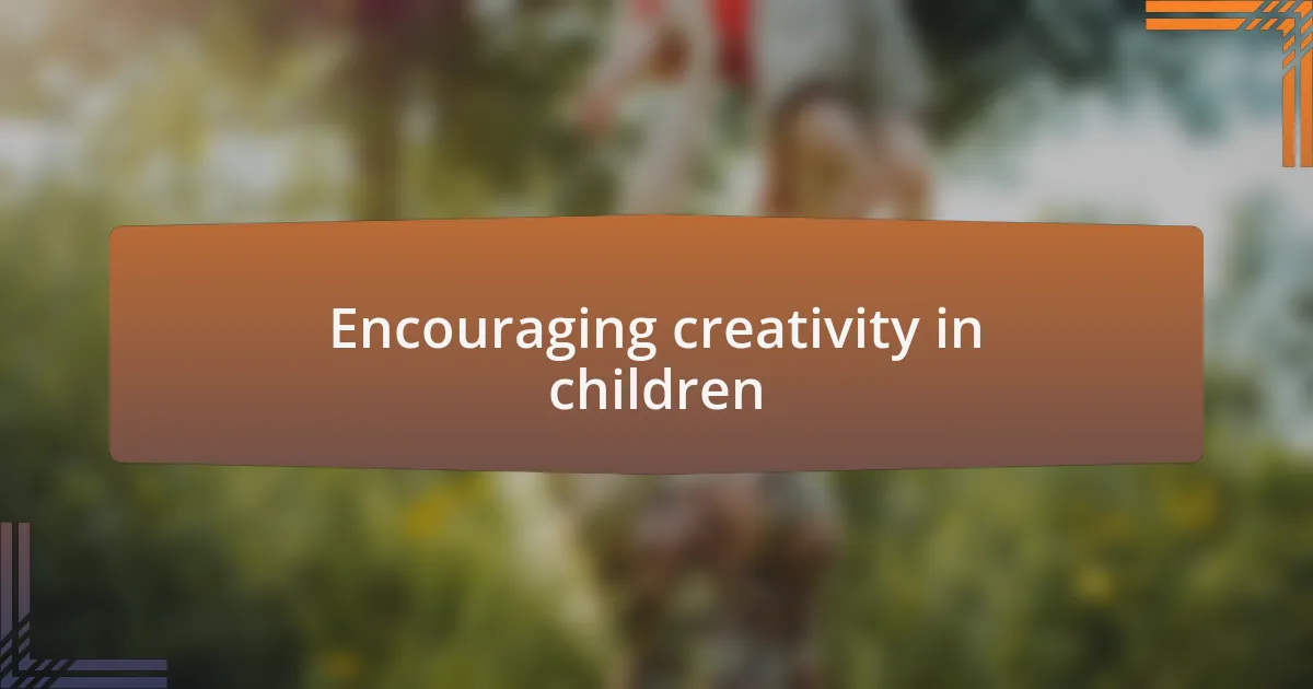 Encouraging creativity in children