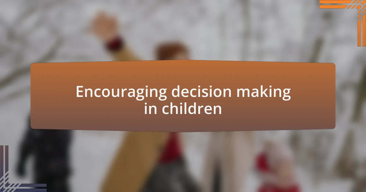 Encouraging decision making in children