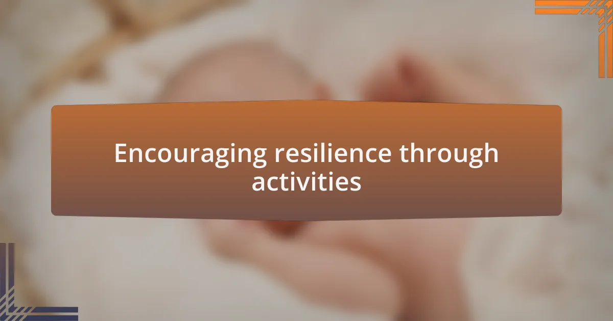 Encouraging resilience through activities