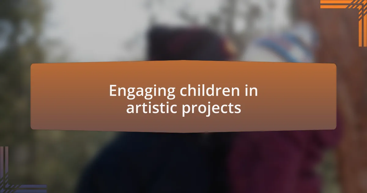 Engaging children in artistic projects