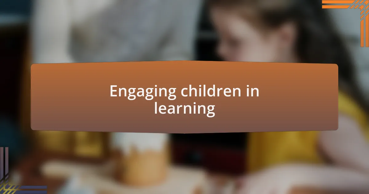 Engaging children in learning