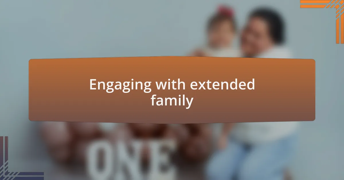 Engaging with extended family