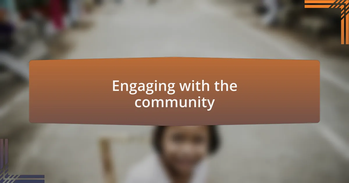 Engaging with the community