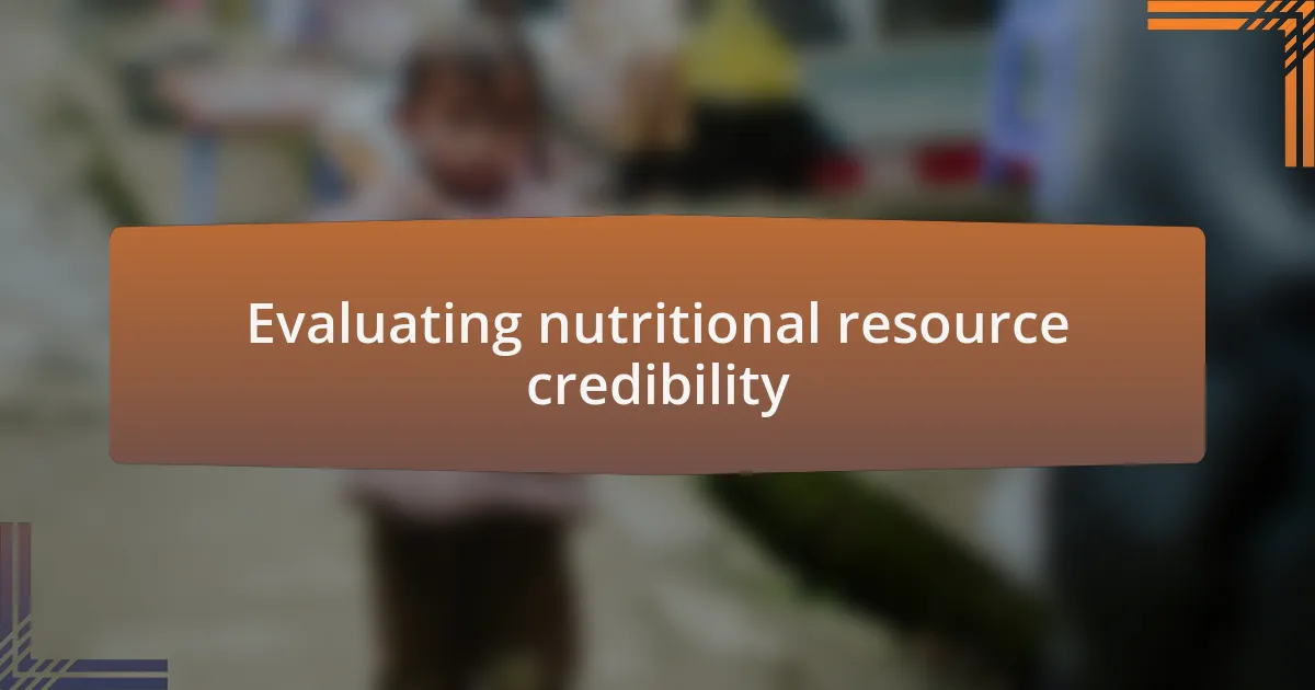 Evaluating nutritional resource credibility
