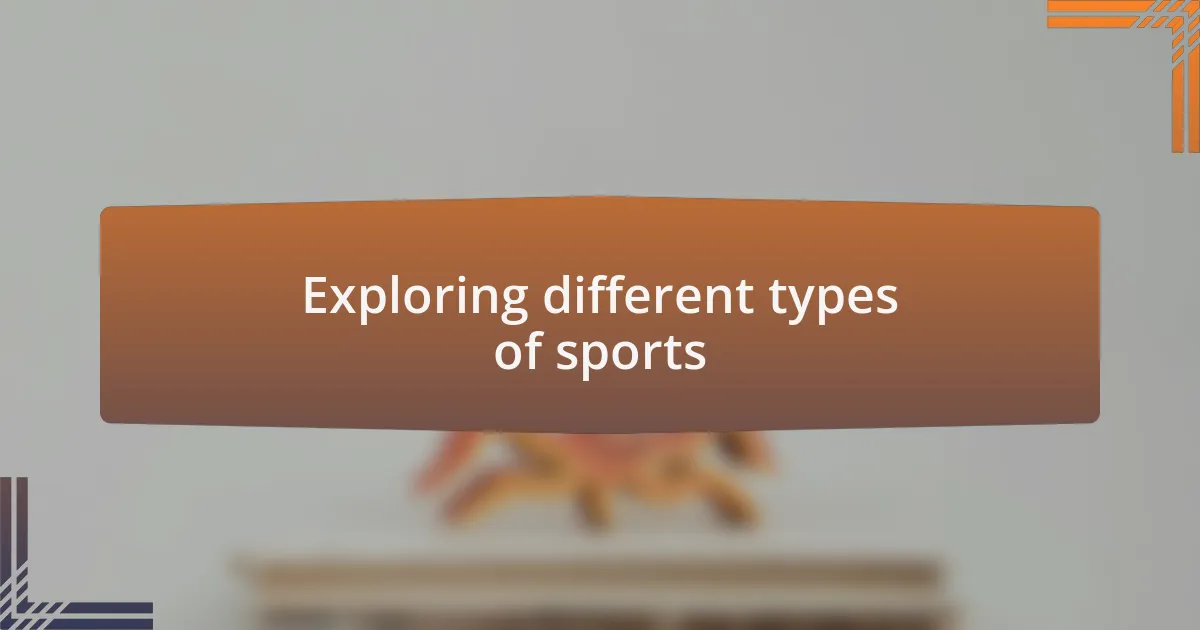 Exploring different types of sports