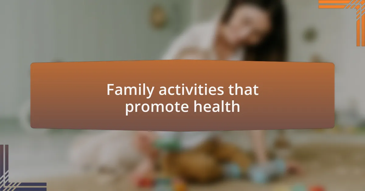 Family activities that promote health