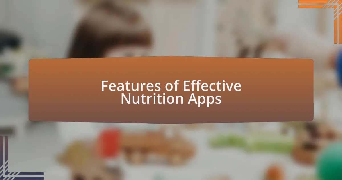 Features of Effective Nutrition Apps