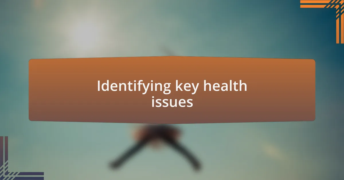 Identifying key health issues