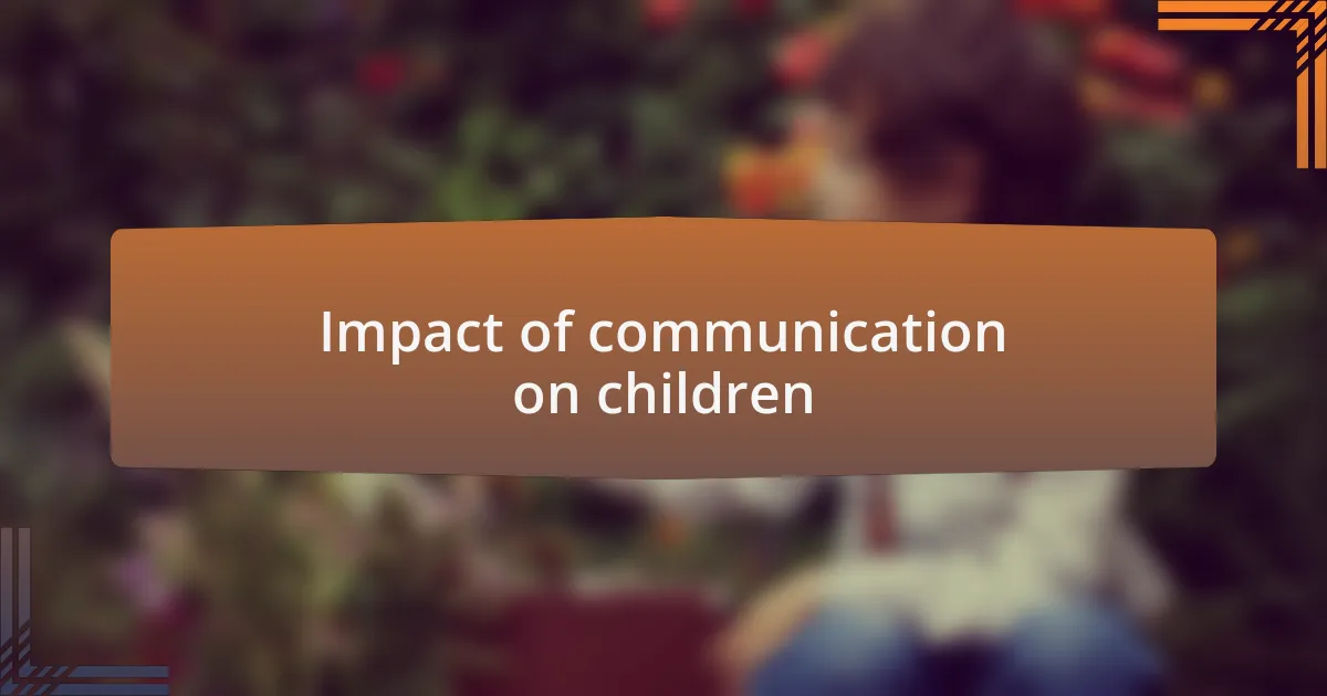 Impact of communication on children