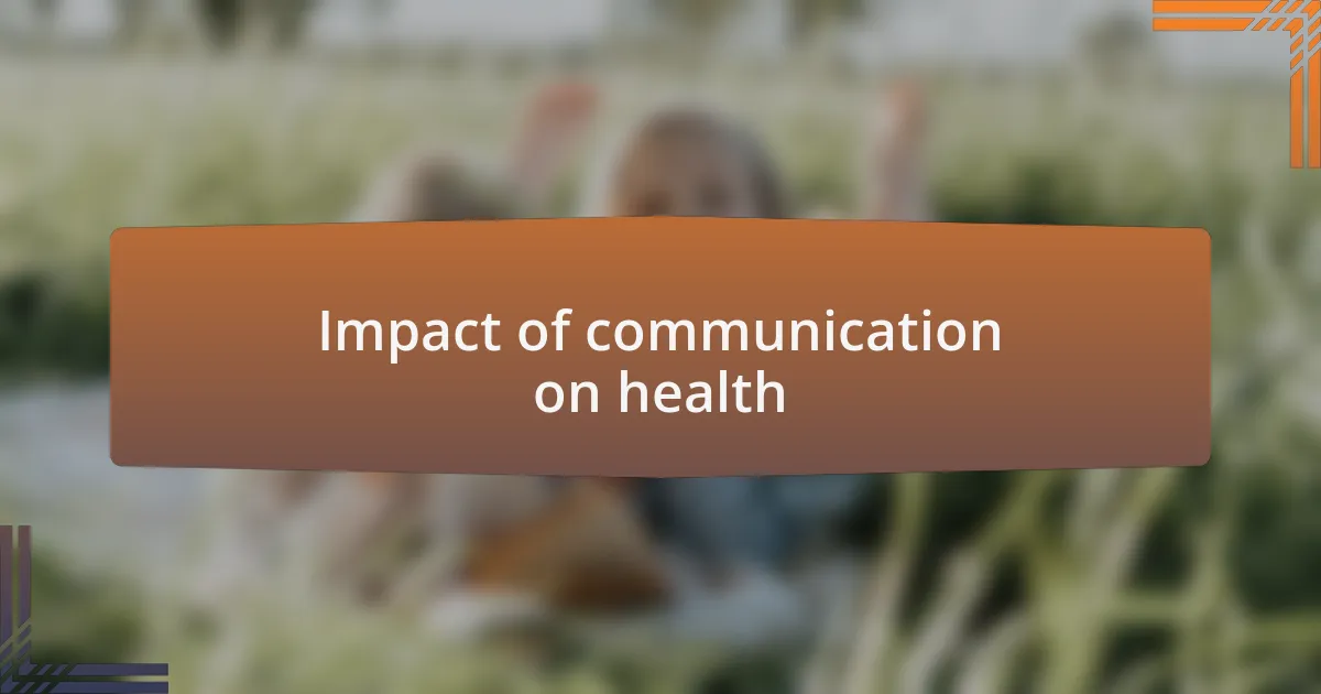 Impact of communication on health