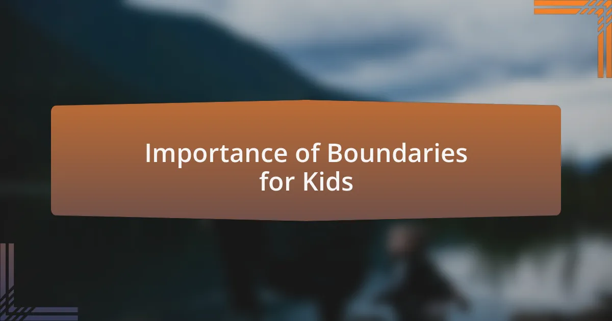 Importance of Boundaries for Kids