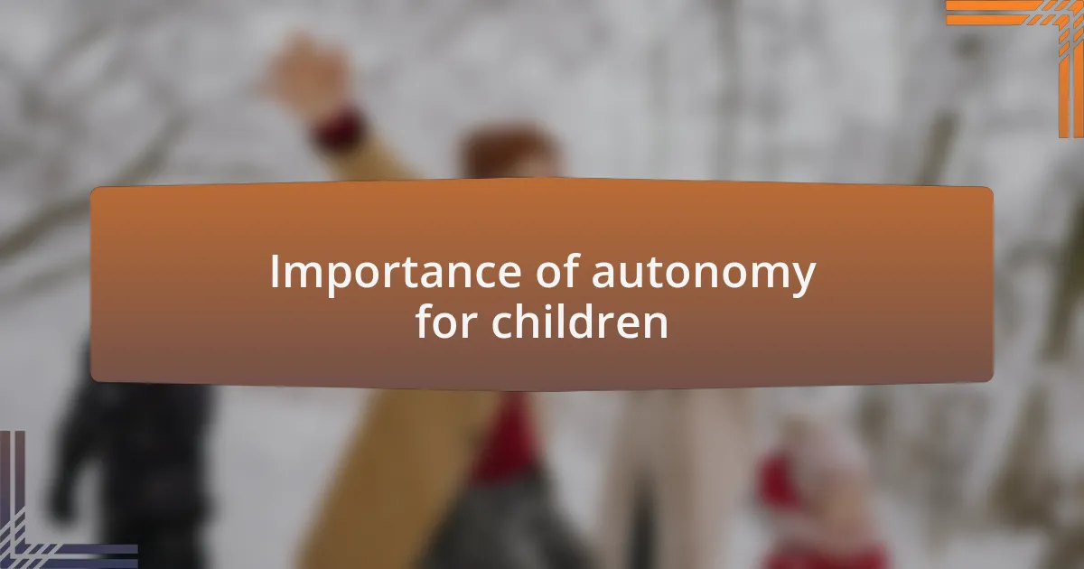 Importance of autonomy for children