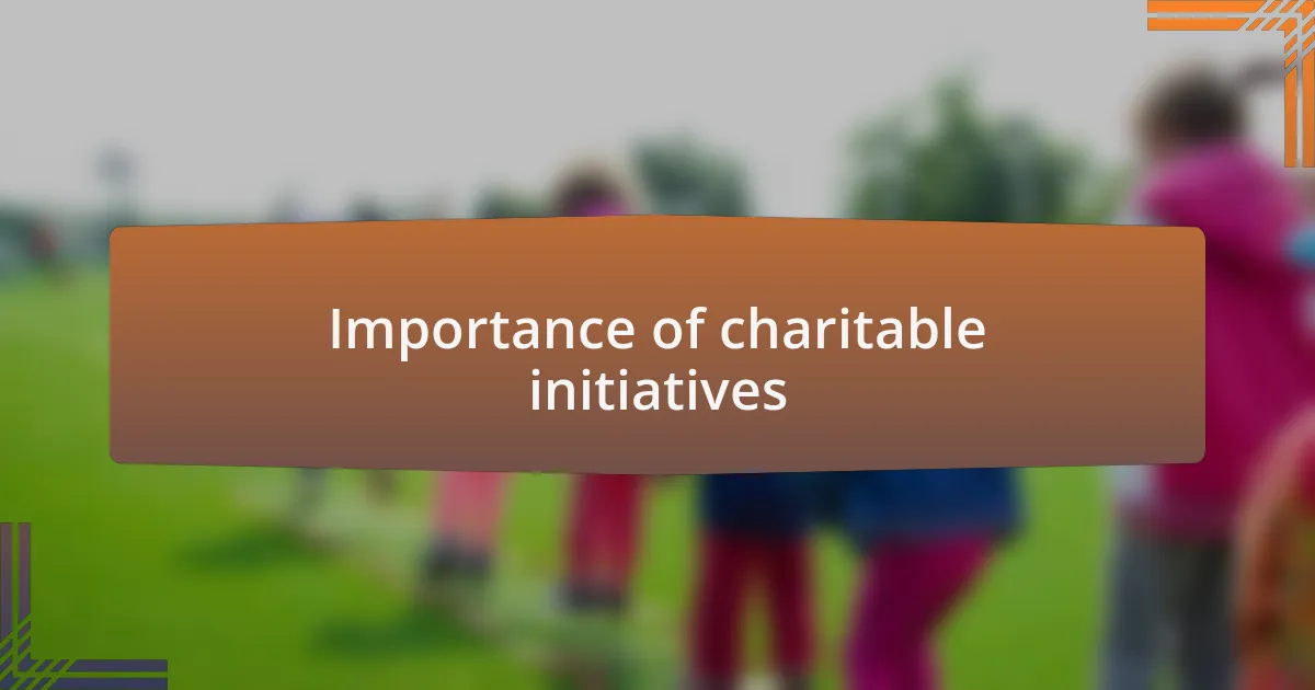 Importance of charitable initiatives