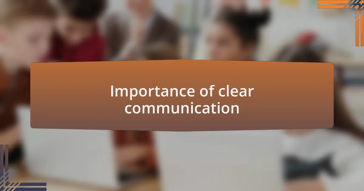 Importance of clear communication