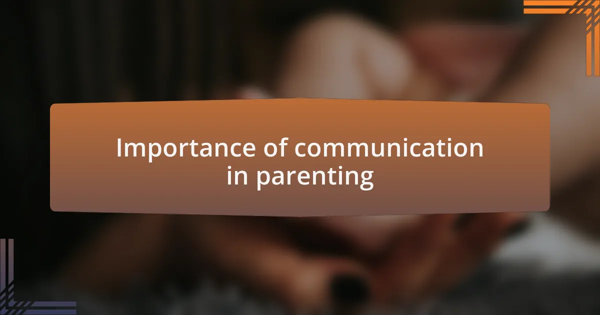 Importance of communication in parenting