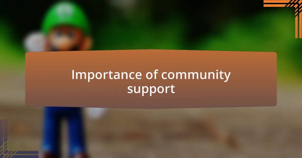 Importance of community support