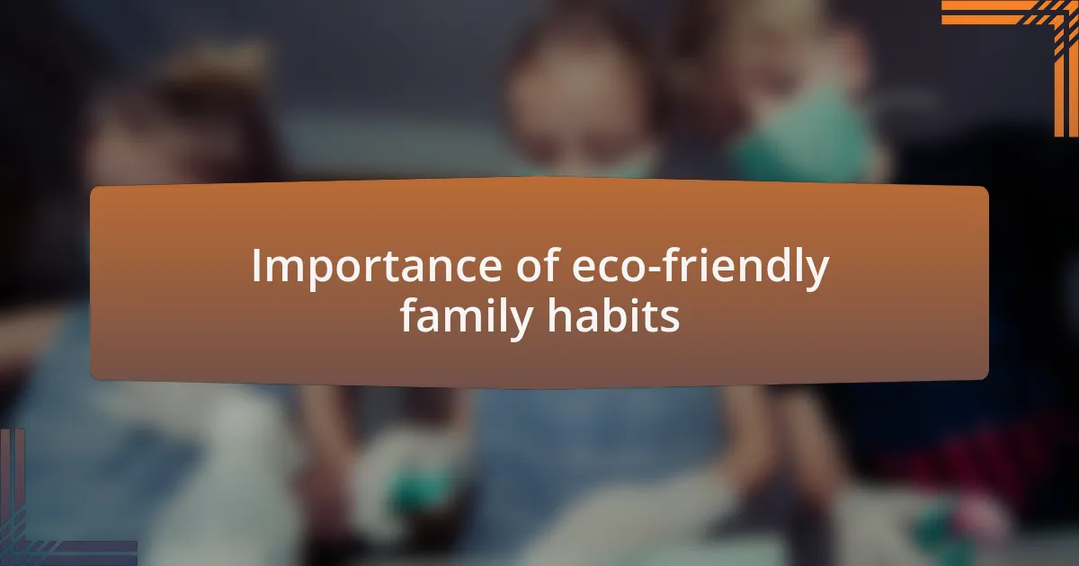 Importance of eco-friendly family habits