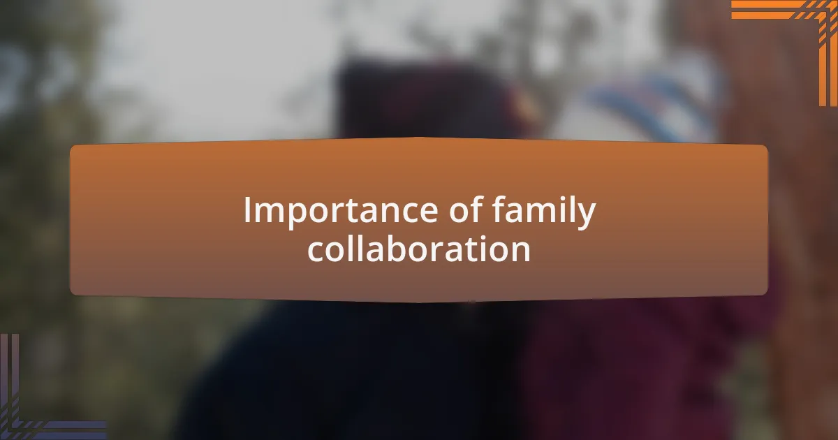 Importance of family collaboration