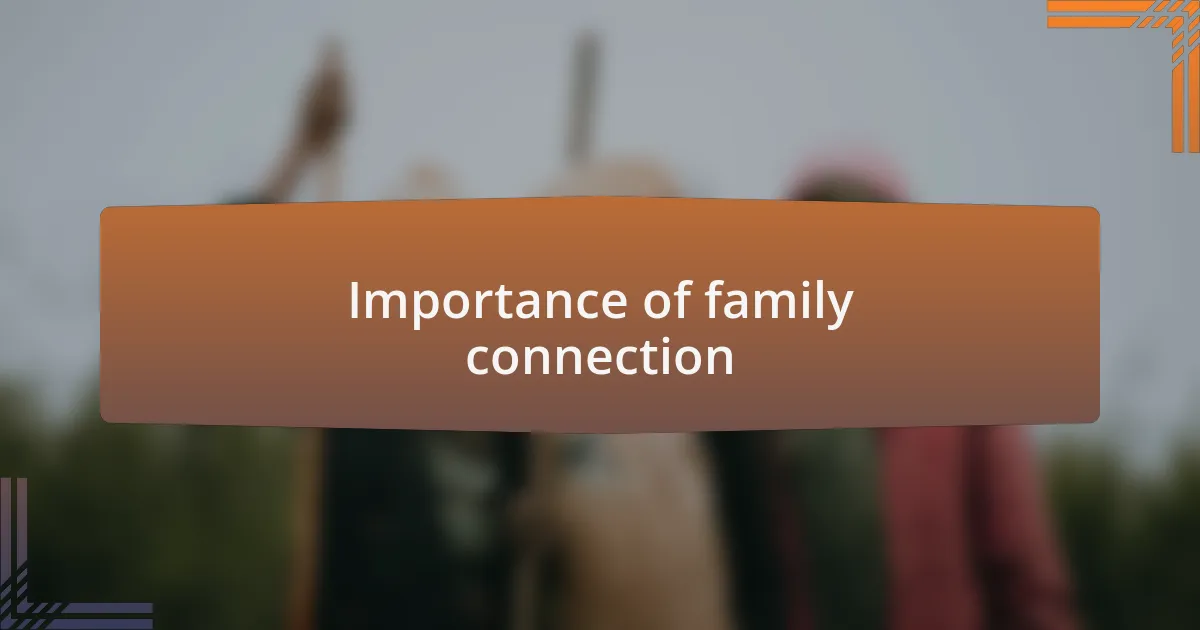 Importance of family connection