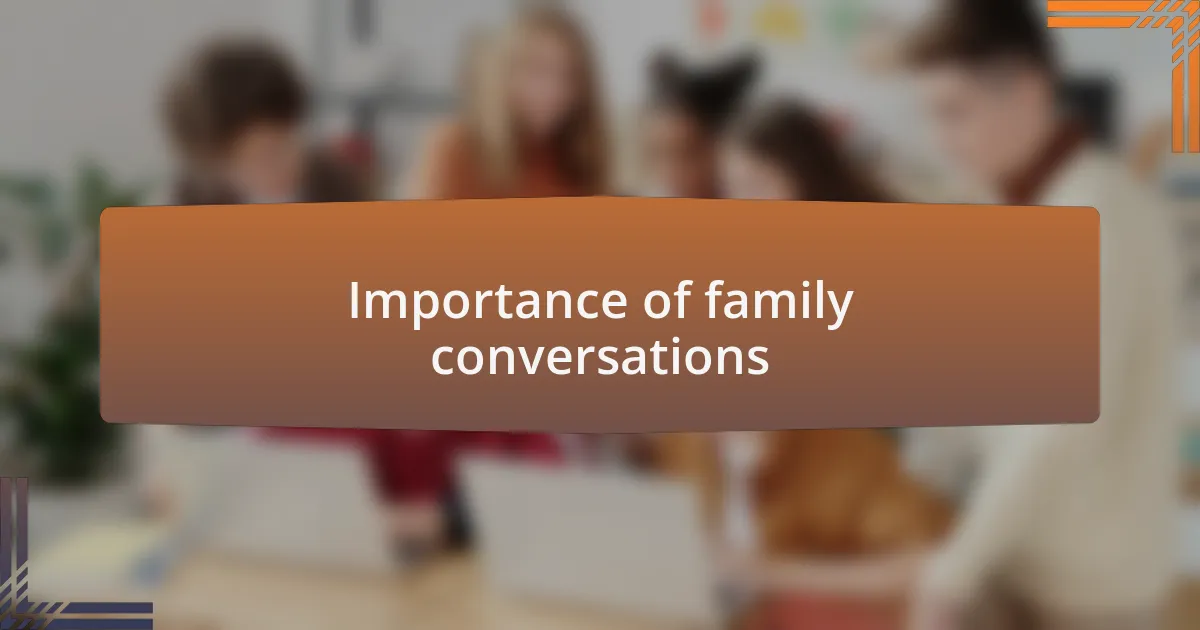 Importance of family conversations