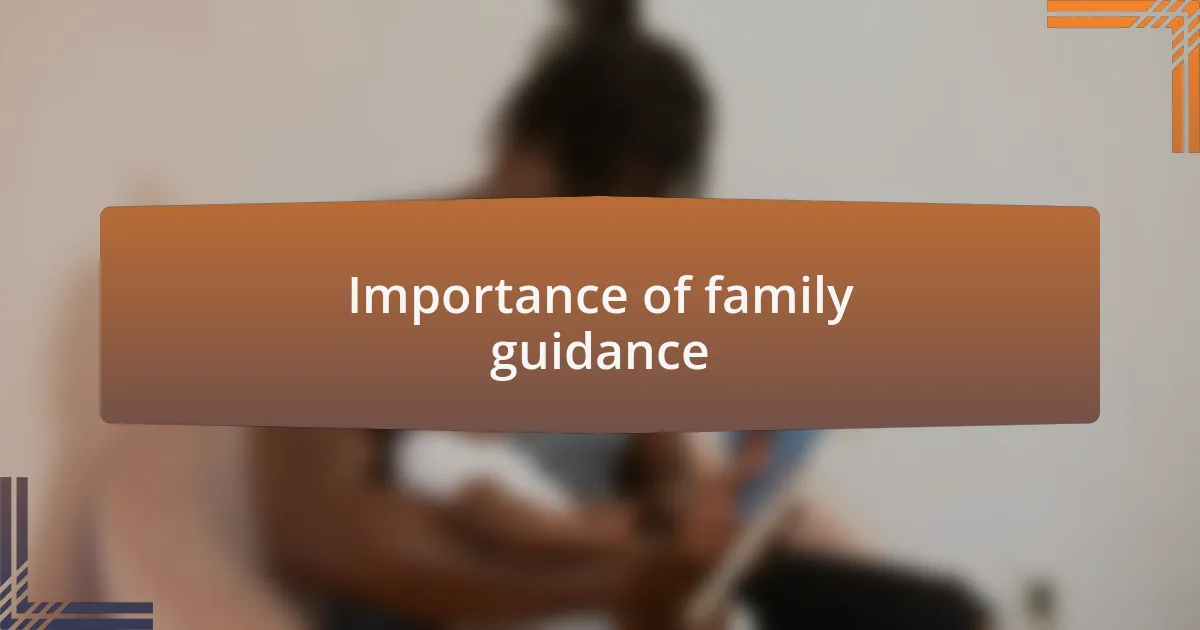 Importance of family guidance