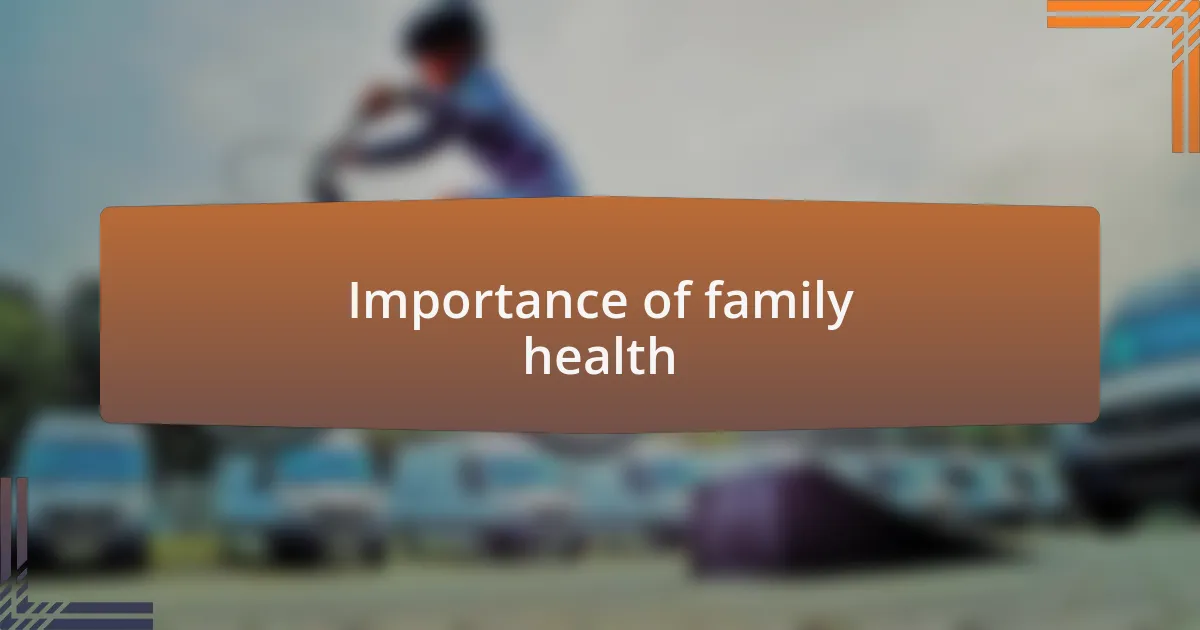 Importance of family health