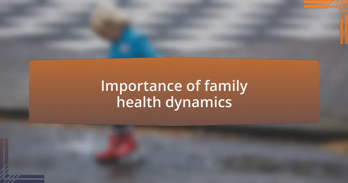 Importance of family health dynamics