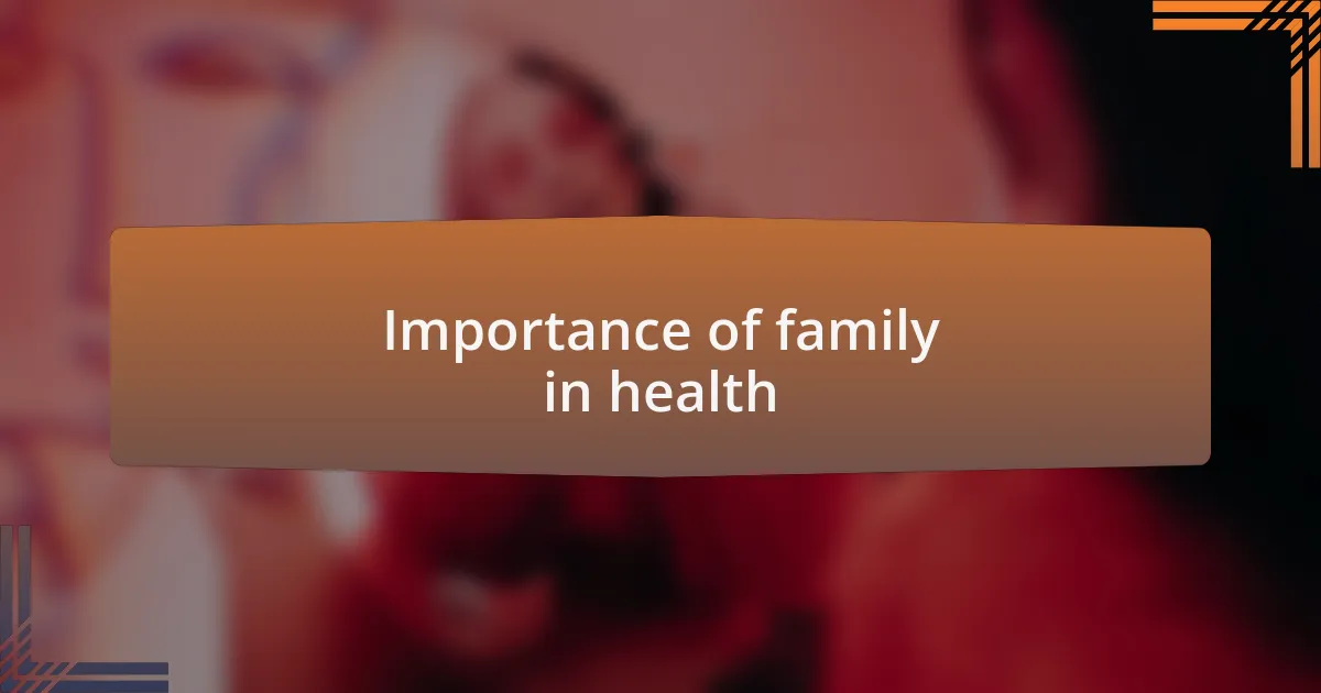 Importance of family in health