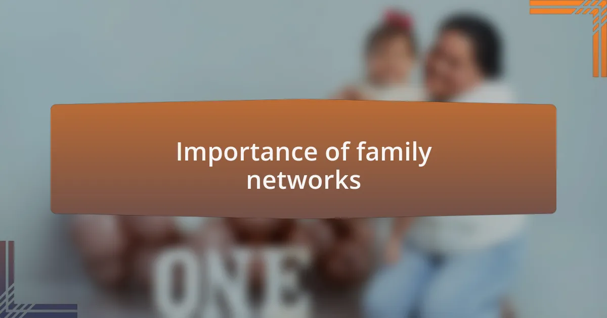 Importance of family networks