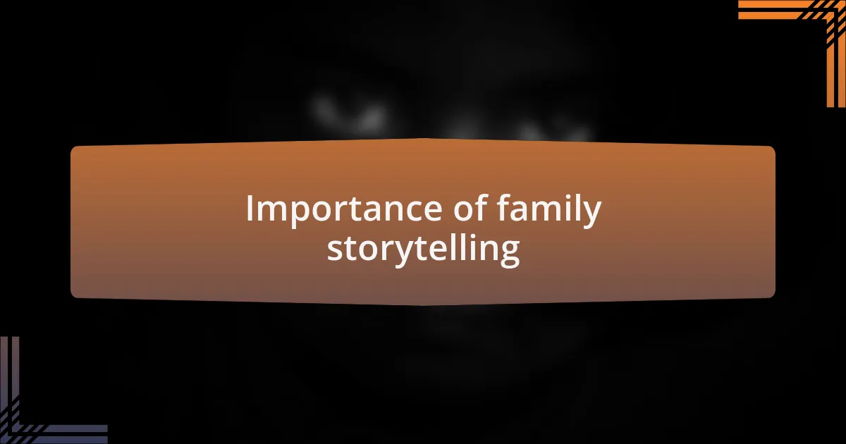 Importance of family storytelling
