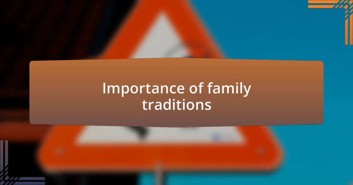 Importance of family traditions