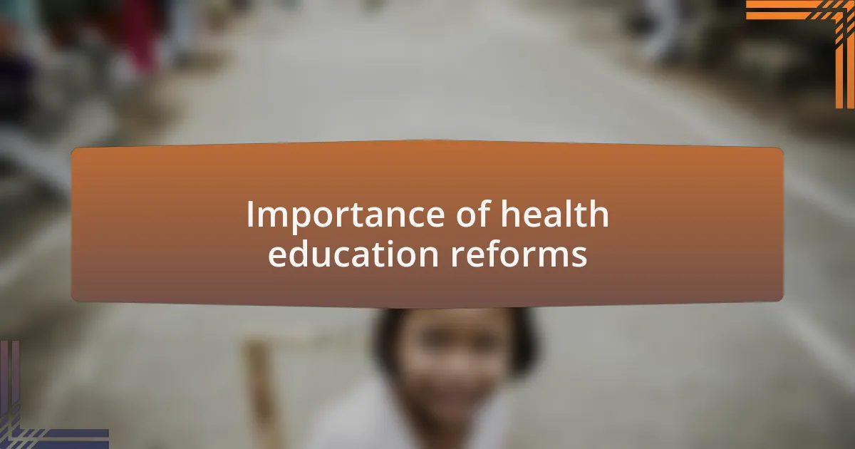 Importance of health education reforms