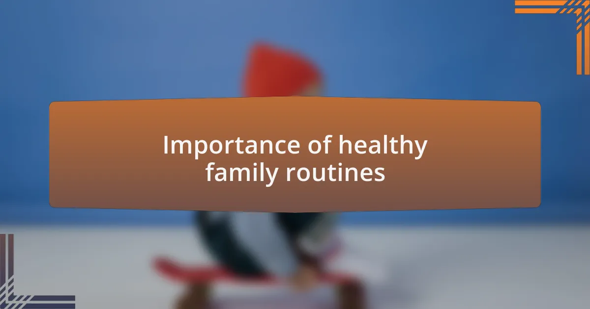 Importance of healthy family routines
