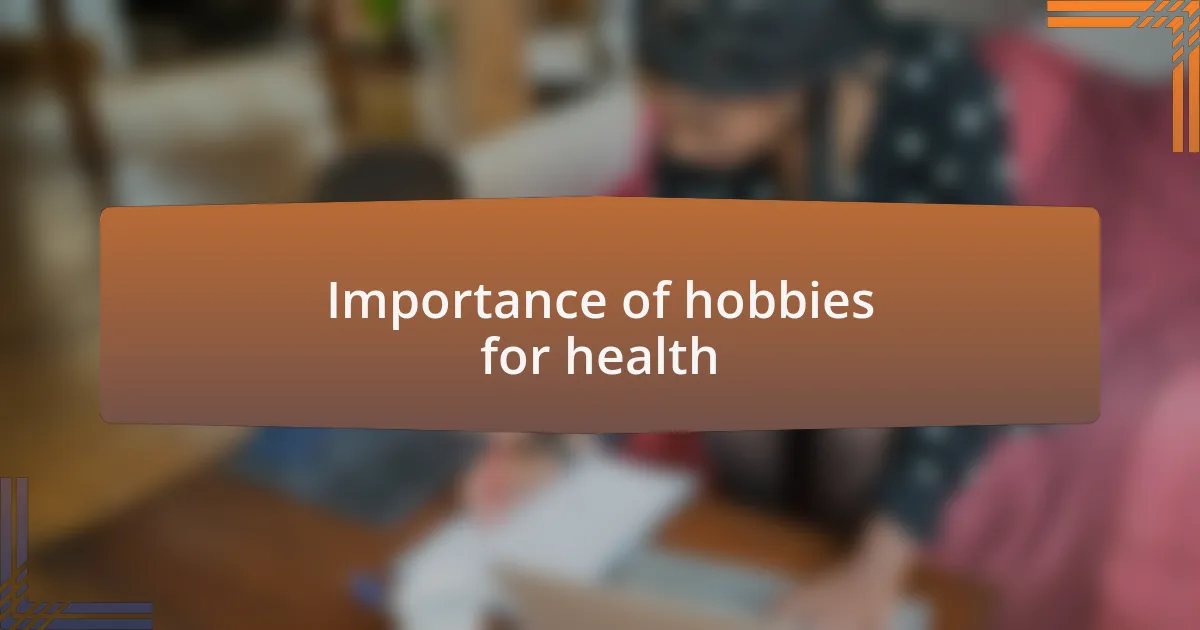 Importance of hobbies for health