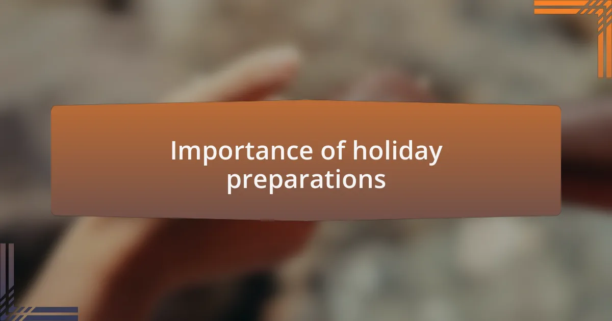 Importance of holiday preparations