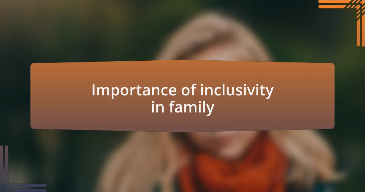Importance of inclusivity in family